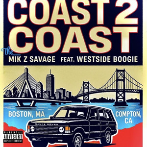 Coast 2 Coast by THE_MIK Z SAVAGE, WESTSIDE BOOGIE