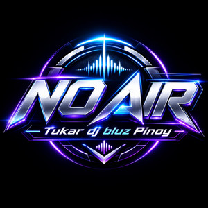NO AIR by DJ BLUZ REMIX