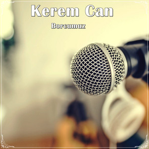 Kerem Can - Borcumuz