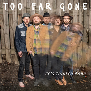 Too Far Gone