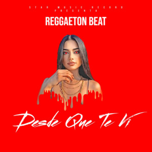 Desde Que Te Vi Reggaetón Beat by El Del Maximo Control