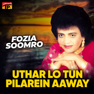 Fozia Soomro - Utarlo Tun Planin Aao
