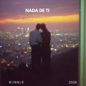 Nada de ti by BUBBLE