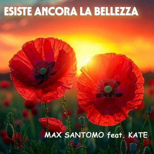 ESISTE ANCORA LA BELLEZZA by Max Santomo, KATE