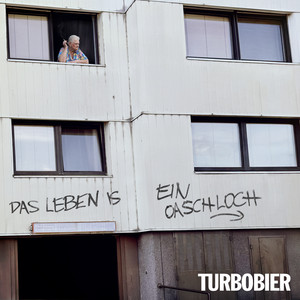 Das Leben is ein Oaschloch by TURBOBIER