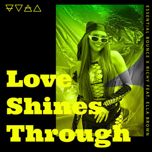 Essential Bounce - Love Shines Through (feat. Ella Brown) [Radio Edit]