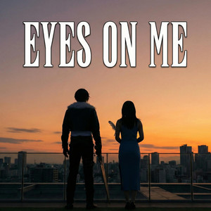 Eyes on Me by Reverié