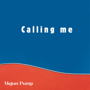 Calling me by Mejun Pump