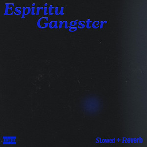 Espiritu Gangster (Slowed+Reverb) by Rvso