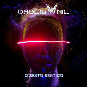 O Sexto Sentido — Dabliu Nil