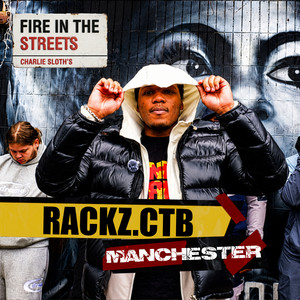 Fire in the Streets - Rackz.ctb by Rackz.ctb, Charlie Sloth, Fire In The Streets