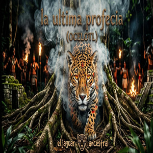 La ultima Profecia - Rap - Reggae - Ancestral by El Jaguar Ancestral