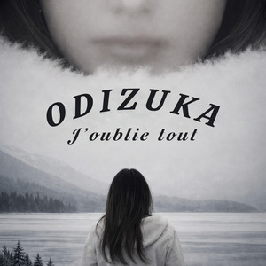 ODIZUKA - J‘Oublie Tout