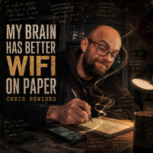 My Brain Has Better WiFi on Paper by Chris Rewired