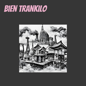 bien trankilo by paker rabia
