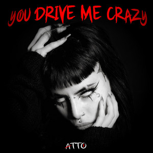 You Drive Me Crazy