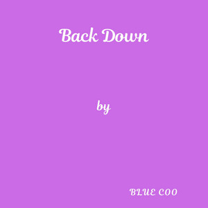 Back Down by Blue Coo