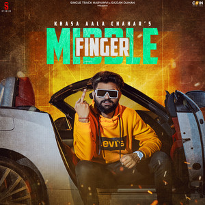 Middle Finger by Khasa Aala Chahar