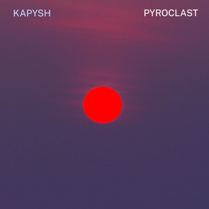 Pyroclast by Kapysh