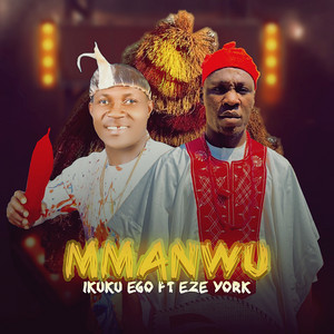 Mmanwu (feat. Eze York)