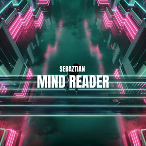 Mind Reader - Radio Edit by Sebaztian