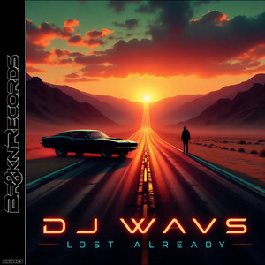 Lost Already by DJ WAVS