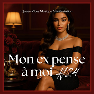 Queen Vibes Manifestation - Mon ex pense à moi H24