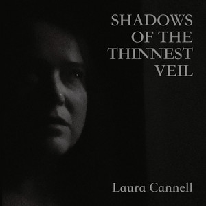 Shadows of the Thinnest Veil by Laura Cannell