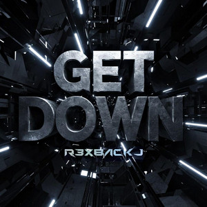 Get Down! by R3xbackJ