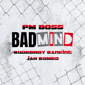 Badmind by Pmboss, Rudebwoy Ranking