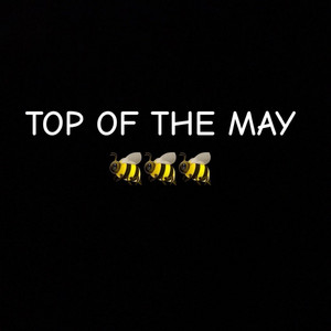 TOP OF THE MAY by Grinch B, Savv Beazly