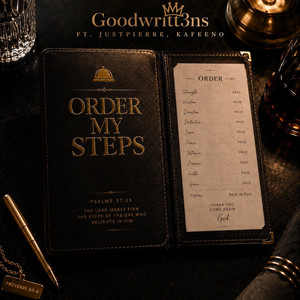 Order My Steps by GOODWRITT3NS, JustPierre, Kafeeno
