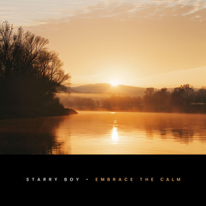 Embrace the Calm by Starry Boy