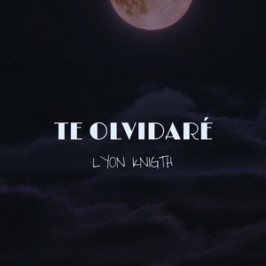Te Olvidare by Lyon Knigth, William Rojas León