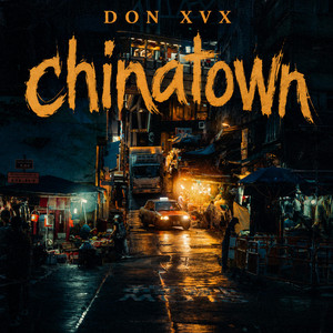 Chinatown by DON XVX