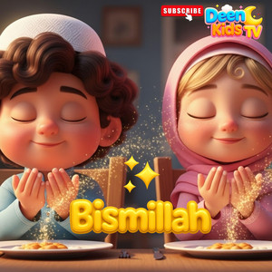 Bismillah -zikr for kids by Deen Kids TV English