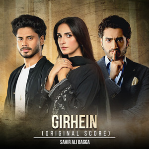 Sahir Ali Bagga - Girhein (Original Score)