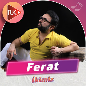 Ferat - İkimiz