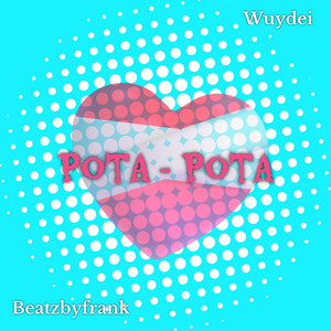 WuyDei - POTA POTA (feat. Beatzbyfrank)