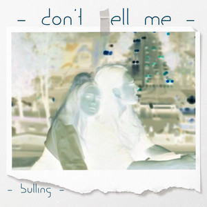 don't tell me