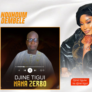 nouhoum dembele - Djine tigui Nana Zerbo