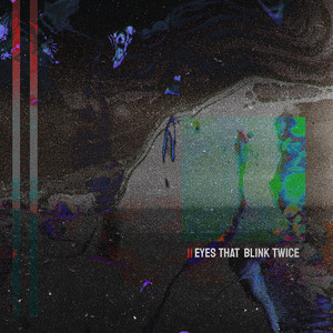 eyes that blink twice