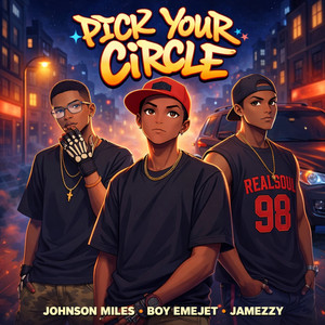 Pick Your Circle by Johnson Miles, Boy Emejet, Jamezzy