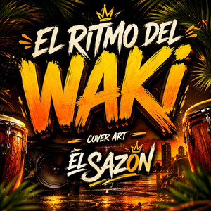 El Ritmo del Waki by El Sazon