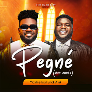 Max Fire - Pegne (Mon annee) [feat. Erick Assk]
