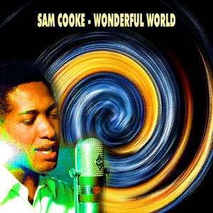 Sam Cooke - Wonderful World - Compilation by Sam Cooke | Spotify