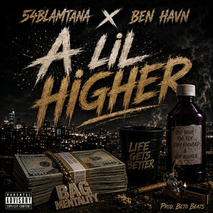 A Lil Higher by Ben Havn, 54Blamtana
