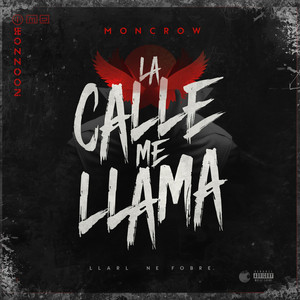 La Calle Me Llama by Moncrow Black