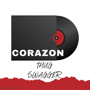 CORAZON by Thug Swagger