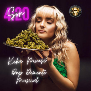 Son 4:20 by Kike Mouse, Dnp el Dment Musical